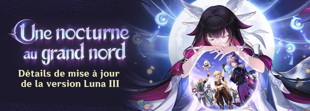 Détails de la mise à jour de la version Luna III « Chant de l'astre de la nuit - Interlude : Une nocturne au grand nord »